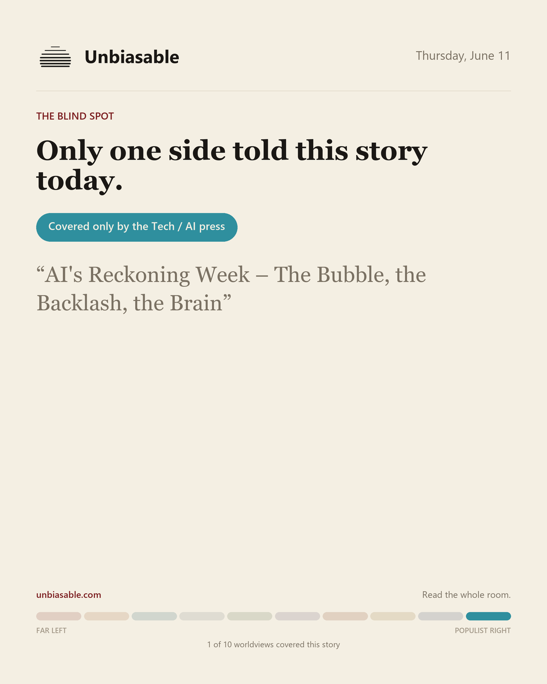 A story only the Tech / AI press covered today: AI's Reckoning Week -- The Bubble, the Backlash, the Brain.