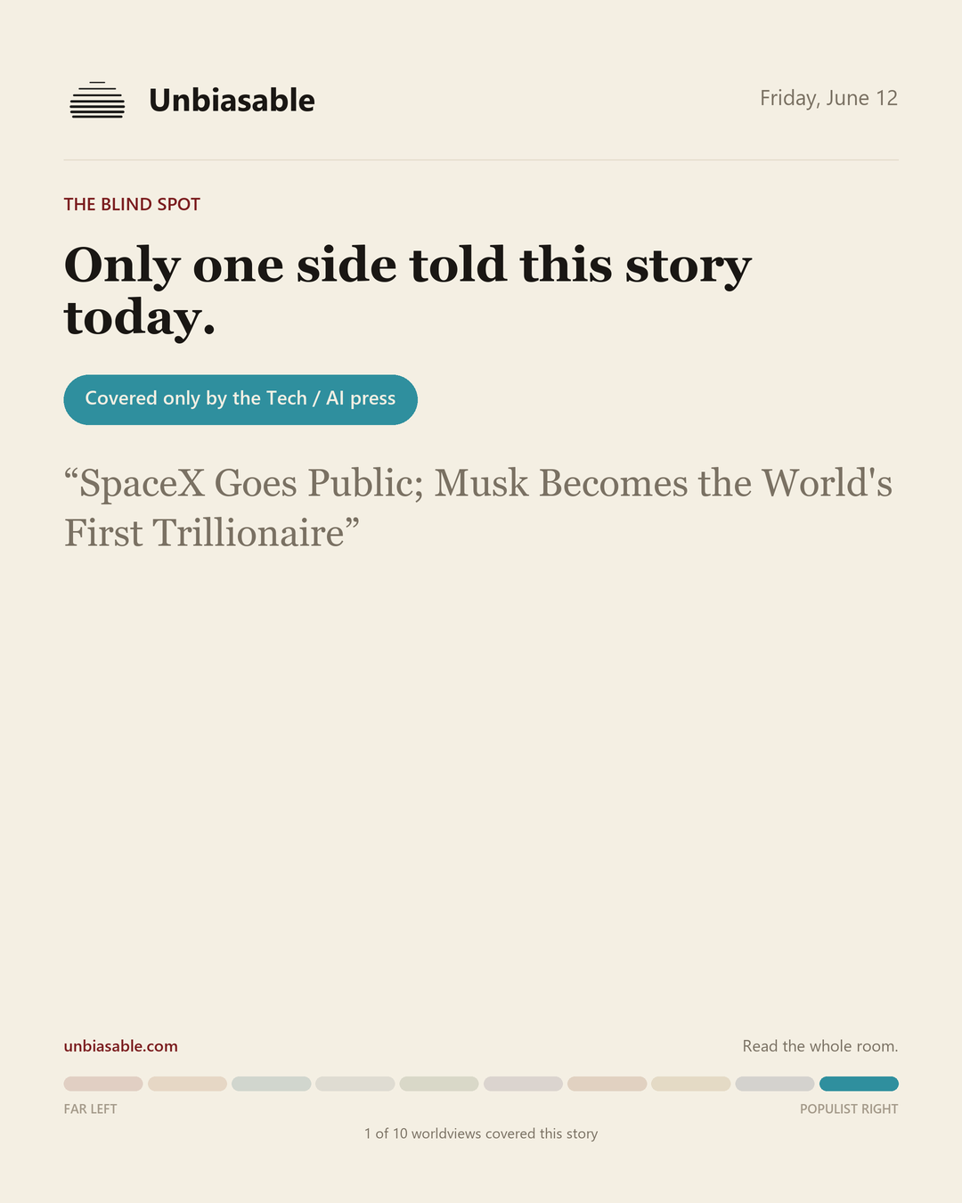 A story only the Tech / AI press covered today: SpaceX Goes Public; Musk Becomes the World's First Trillionaire.